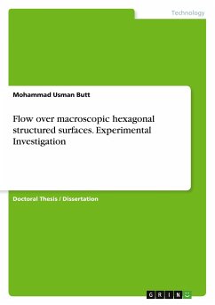 Flow over macroscopic hexagonal structured surfaces. Experimental Investigation