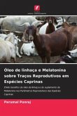 Óleo de linhaça e Melatonina sobre Traços Reprodutivos em Espécies Caprinas