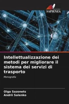 Intellettualizzazione dei metodi per migliorare il sistema dei servizi di trasporto - Sazonets, Olga;Salenko, Andrii