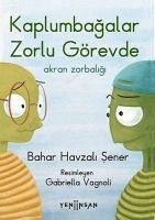 Kaplumbagalar Zorlu Görevde Akran Zorbaligi - Havzali sener, Bahar