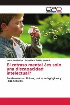 El retraso mental ¿es solo una discapacidad intelectual? - Martín Cala, Martín;Griñón Joubert, Rosa Maria