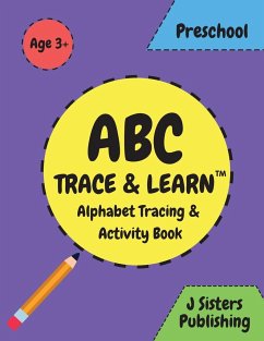 ABC Trace & Learn- Alphabet Tracing & Activity Book - Publishing, J Sisters