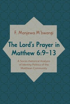 The Lord's Prayer in Matthew 6 - M'Bwangi, F. Manjewa