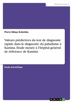 Valeurs prédictives du test de diagnostic rapide dans le diagnostic du paludisme à Kamina. Etude menée à l'hôpital général de référence de Kamina - Ndaya Kalemba, Pierre