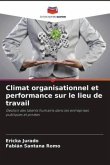 Climat organisationnel et performance sur le lieu de travail