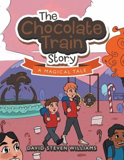 The Chocolate Train Story - Williams, David Steven