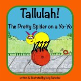 Tallulah! The Pretty Spider on a Yo-Yo