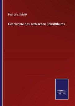 Geschichte des serbischen Schriftthums - ¿Afa¿Ík, Paul Jos.