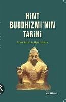 Hint Buddhizminin Tarihi - Kayali, Yalcin; Hakman, Ilgaz