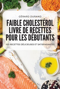 Cover Faible Cholestérol Livre de Recettes Pour Les Débutants
