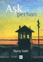 Ask Perhan - Salih, Ilteris