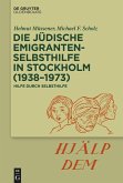 Die jüdische Emigrantenselbsthilfe in Stockholm (1938-1973)
