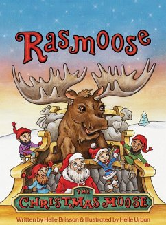 Rasmoose the Christmas Moose - Brisson, Helle