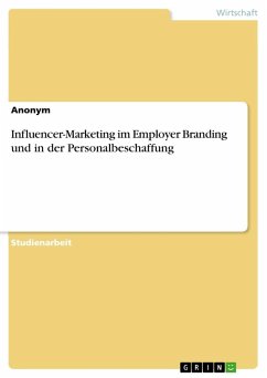 Influencer-Marketing im Employer Branding und in der Personalbeschaffung - Anonymous