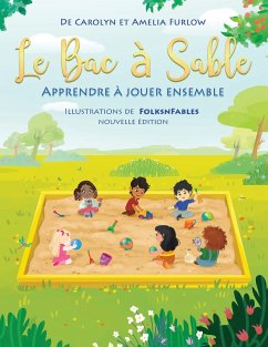 Le Bac a Sable Apprendre a Jouer Ensemble Nouvelle Edition - Furlow, Carolyn; Furlow, Amelia G