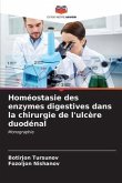 Homéostasie des enzymes digestives dans la chirurgie de l'ulcère duodénal