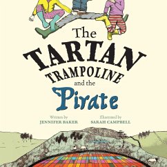 The Tartan Trampoline and the Pirate - Baker, Jennifer