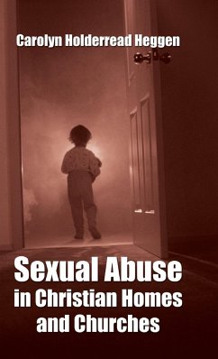 Sexual Abuse in Christian Homes and Churches - Heggen, Carolyn H