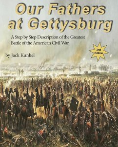 Our Fathers at Gettysburg 2nd ed - Kunkel, Jack