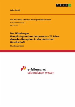 Der Nürnberger Hauptkriegsverbrecherprozess ¿ 75 Jahre danach ¿ Rezeption in der deutschen Gesellschaft - Posth, Leila