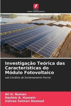 Investigação Teórica das Características do Módulo Fotovoltaico - Numan, Ali H.;Hussein, Hashim A.;Dawood, Zahraa Salman