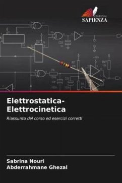 Elettrostatica-Elettrocinetica - Nouri, Sabrina;Ghezal, Abderrahmane