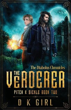 The Verderer - Pitch & Sickle Book Two - Girl, D K