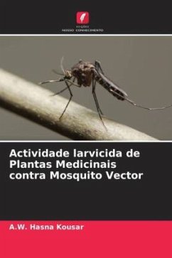 Actividade larvicida de Plantas Medicinais contra Mosquito Vector - Hasna Kousar, A.W.