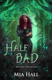 Half Bad (Beyond the Realm, #1) (eBook, ePUB)