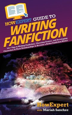 HowExpert Guide to Writing Fanfiction - Howexpert; Sanchez, Mariah