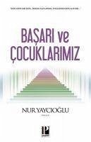 Basari ve Cocuklarimiz - Yaycioglu, Nur