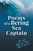 Poems of a Bering Sea Captain Vol. I