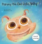 Harvey the Owl Asks, &quote;Why?&quote;
