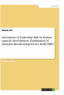 Assessment of leadership skill on human capacity development. Examination of Nasarawa Broadcasting Service Keffi (NBS)