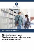 Einstellungen von Studenten zu Lehrern und zum Lehrerberuf