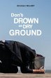 Don't Drown on Dry Ground - Bild 1
