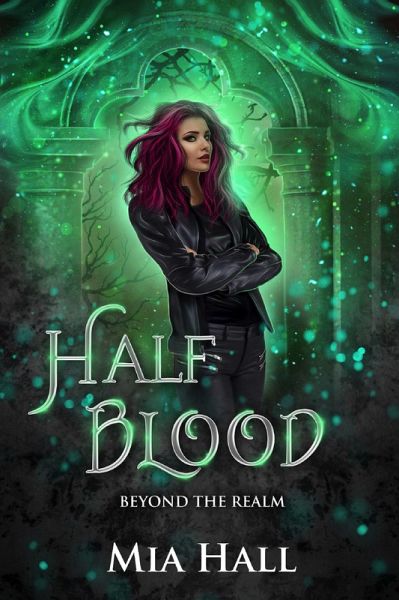 Half Blood (Beyond the Realm, #2) (eBook, ePUB) Half Blood (Beyond the Realm, #2) (eBook, ePUB)