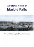 A Pictorial History of Marble Falls A Pictorial History of Marble Falls