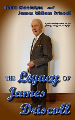 The Legacy of James Driscoll - MacIntyre, Bettie; Driscoll, James