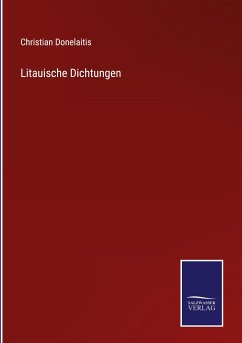 Litauische Dichtungen - Donelaitis, Christian