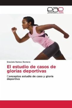 El estudio de casos de glorias deportivas - Ramos Romero, Graciela