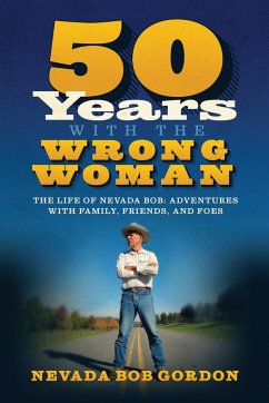 50 Years with the Wrong Woman - Gordon, Nevada Bob