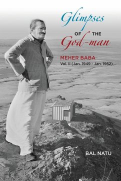 Glimpses of the God-Man, Meher Baba (Vol 2) 1949-1952 - Natu, Bal