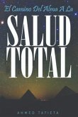 EL CAMINO DEL ALMA A LA SALUD TOTAL (eBook, ePUB)