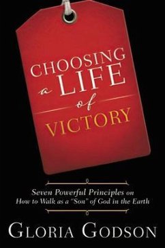 Choosing A Life Of Victory (eBook, ePUB) - Godson, Gloria