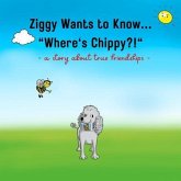 Ziggy Wants to Know... "Where's Chippy" (eBook, ePUB)
