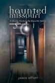Haunted Missouri (eBook, ePUB)