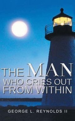 The Man Who Cries out from Within (eBook, ePUB) - Reynolds II, George