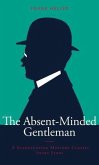 The Absent-Minded Gentleman (eBook, ePUB)