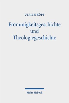 Frömmigkeitsgeschichte und Theologiegeschichte (eBook, PDF) - Köpf, Ulrich